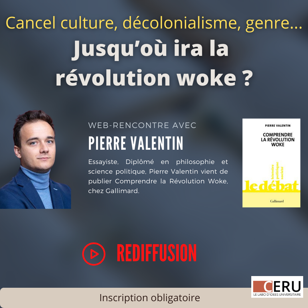Article lié - Rediffusion | Jusqu’où ira la Révolution Woke ? avec Pierre Valentin